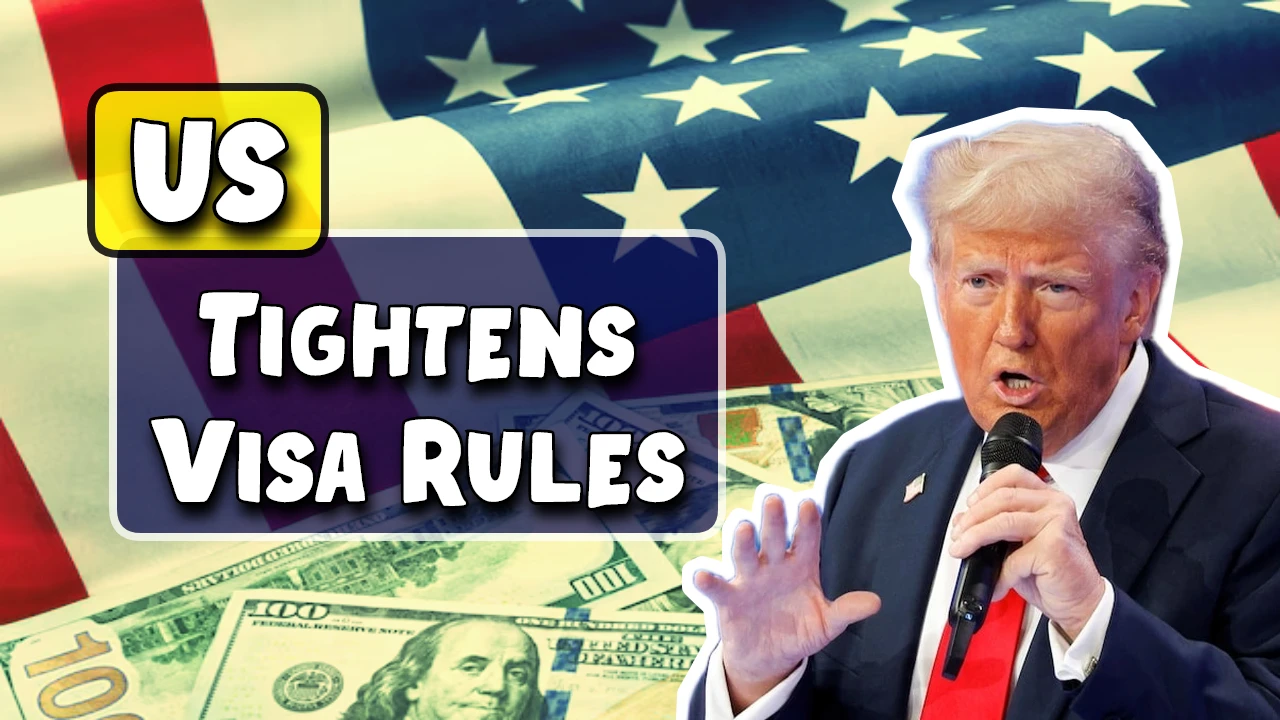 US Tightens Visa Rules