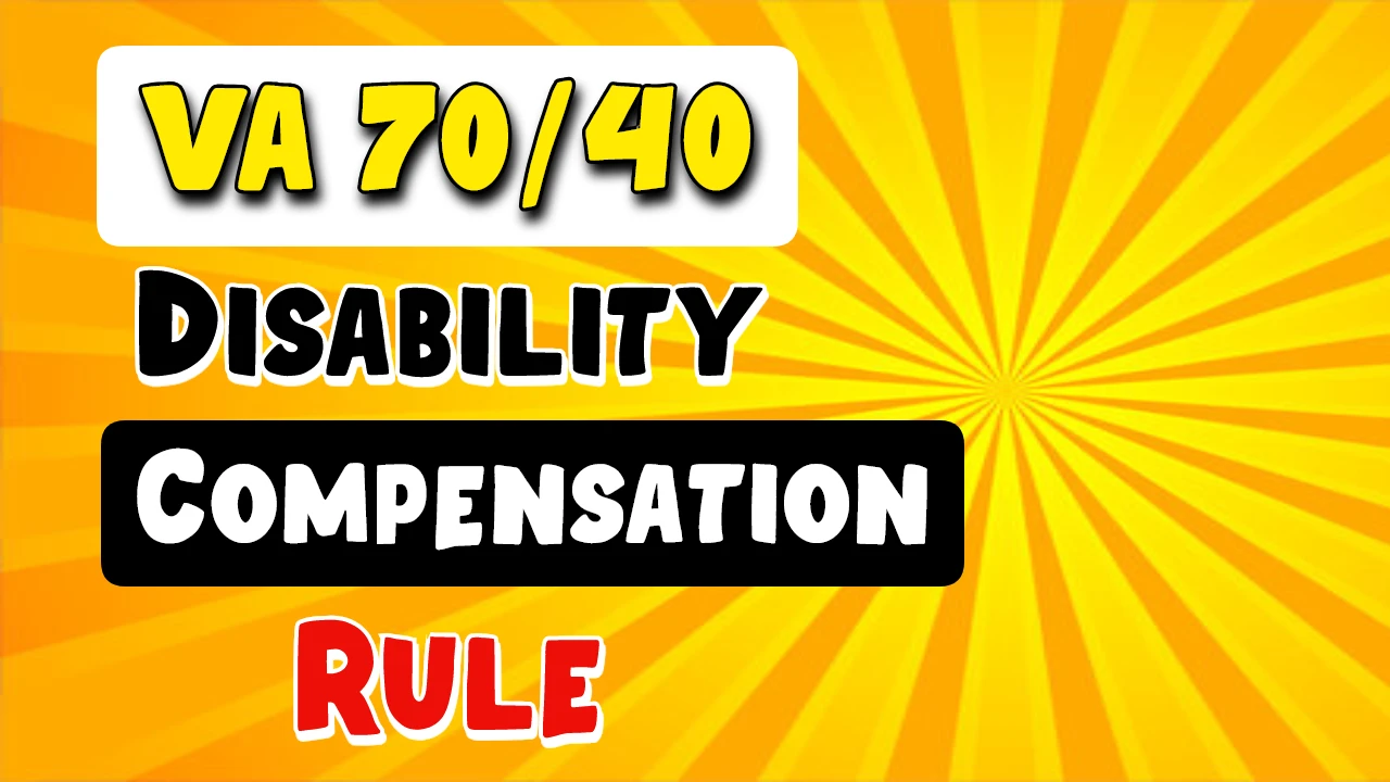 VA 70/40 Disability Compensation Rule