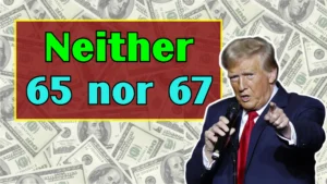 Neither 65 nor 67