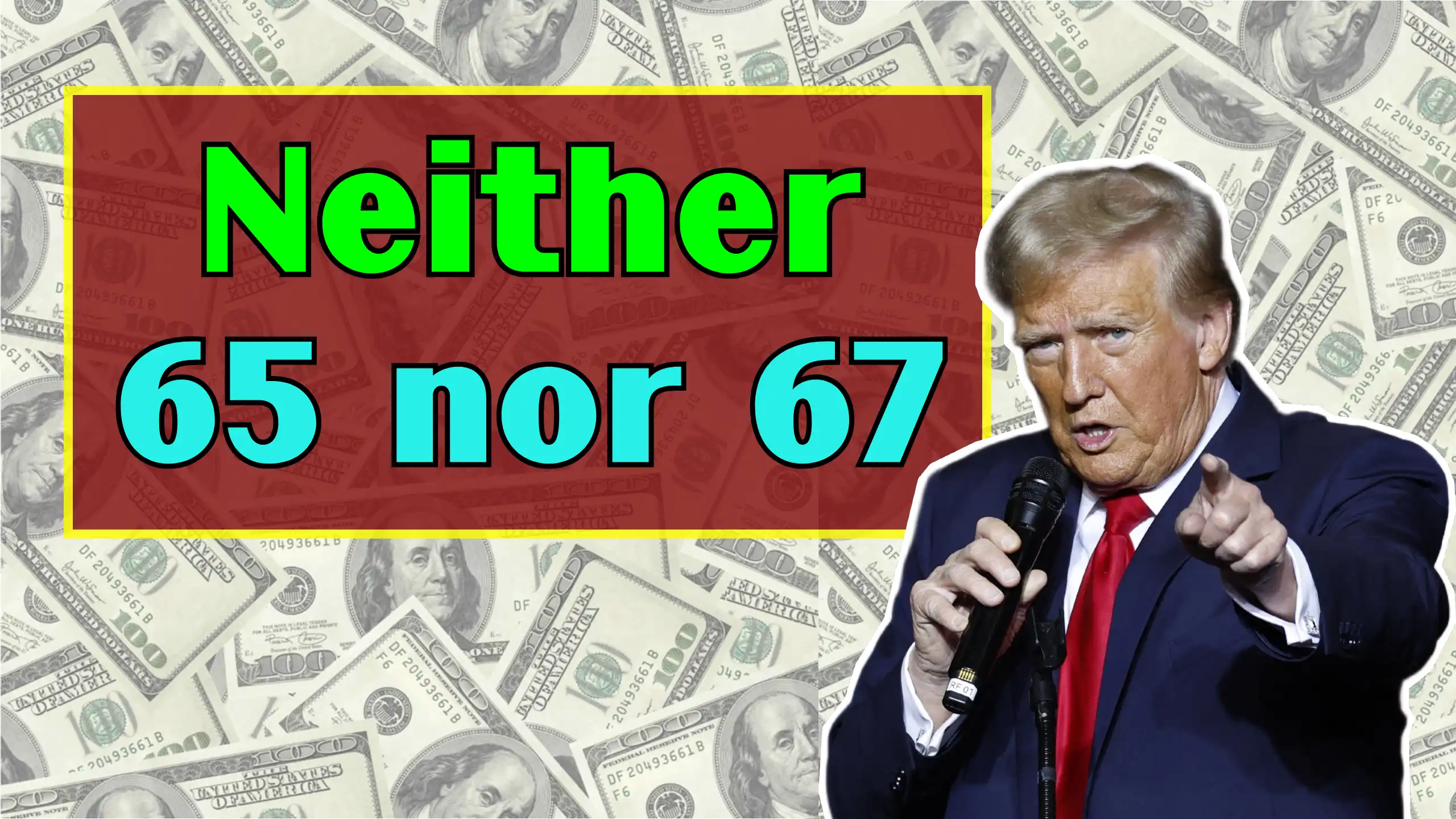 Neither 65 nor 67