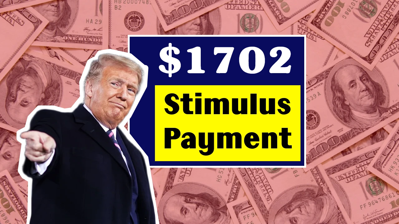 1702 Stimulus Payment